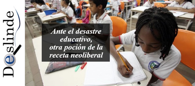Ante el desastre educativo, otra poción de la receta neoliberal