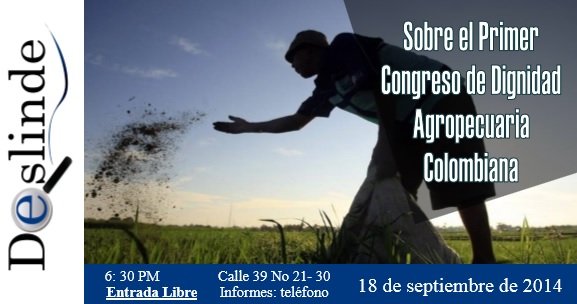 Sobre el Primer Congreso de Dignidad Agropecuaria Colombiana